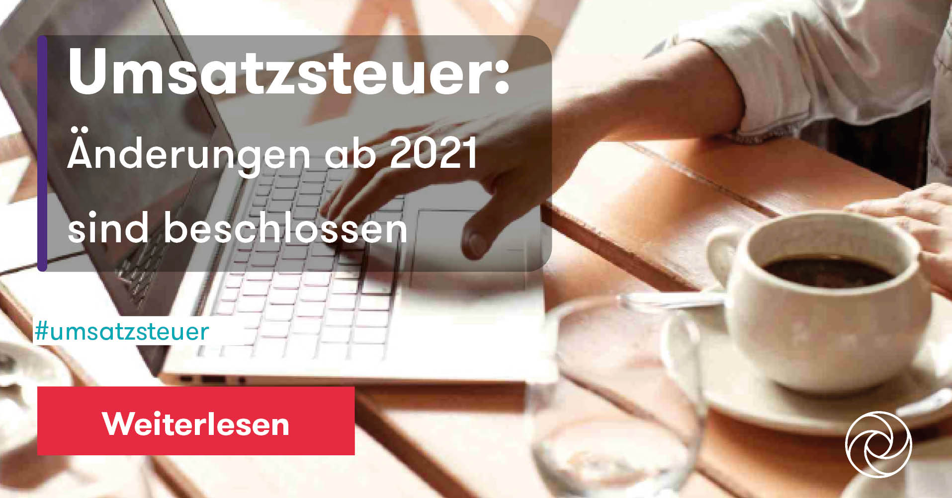 Umsatzsteuerliche Änderungen 2021 | Grant Thornton